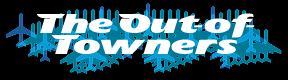 The Out of Towners